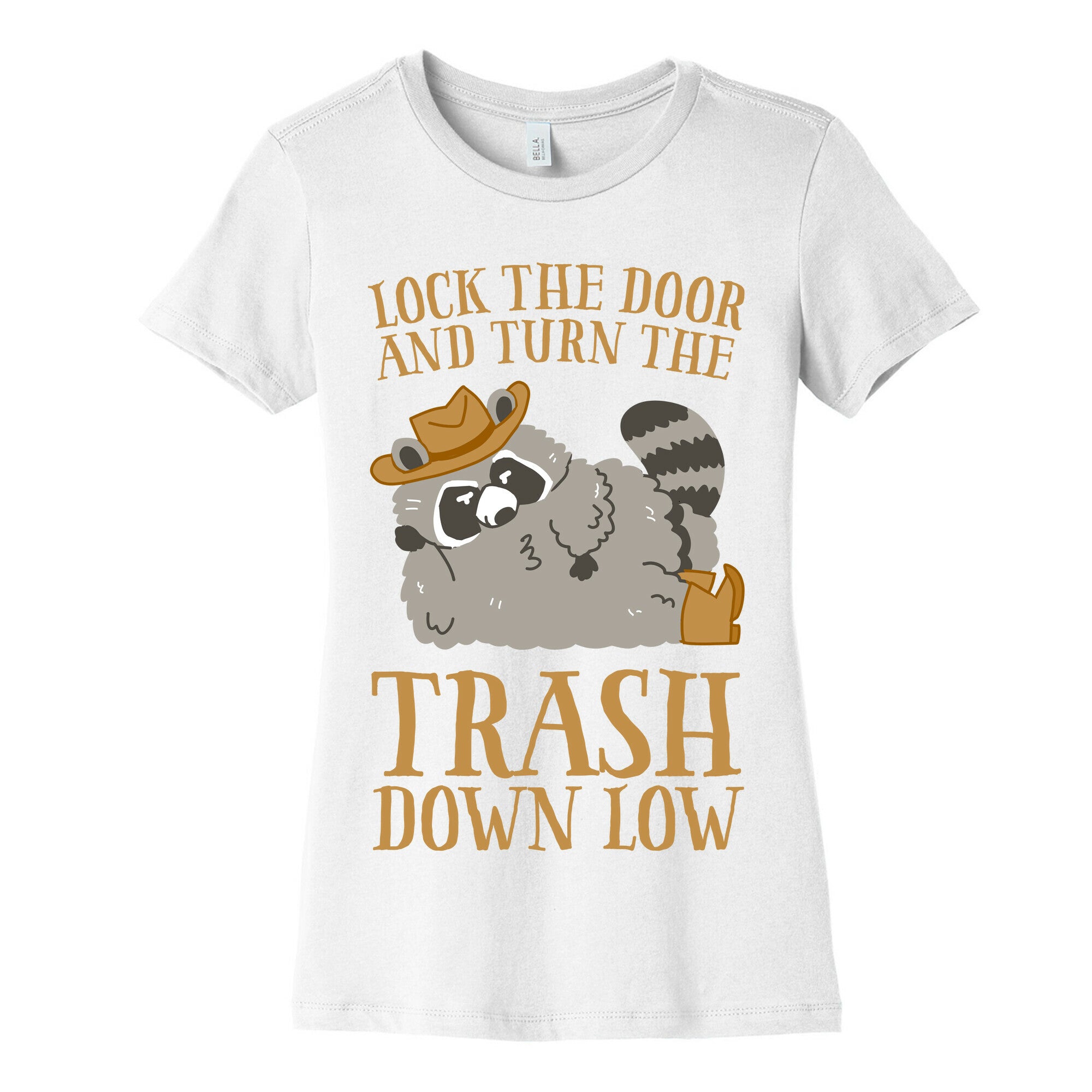 Lock The Door And Turn The Trash Down Low Women's Cotton Tee